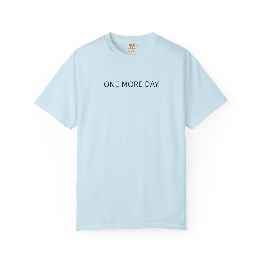 'Thank You God for ONE MORE DAY' T-Shirt