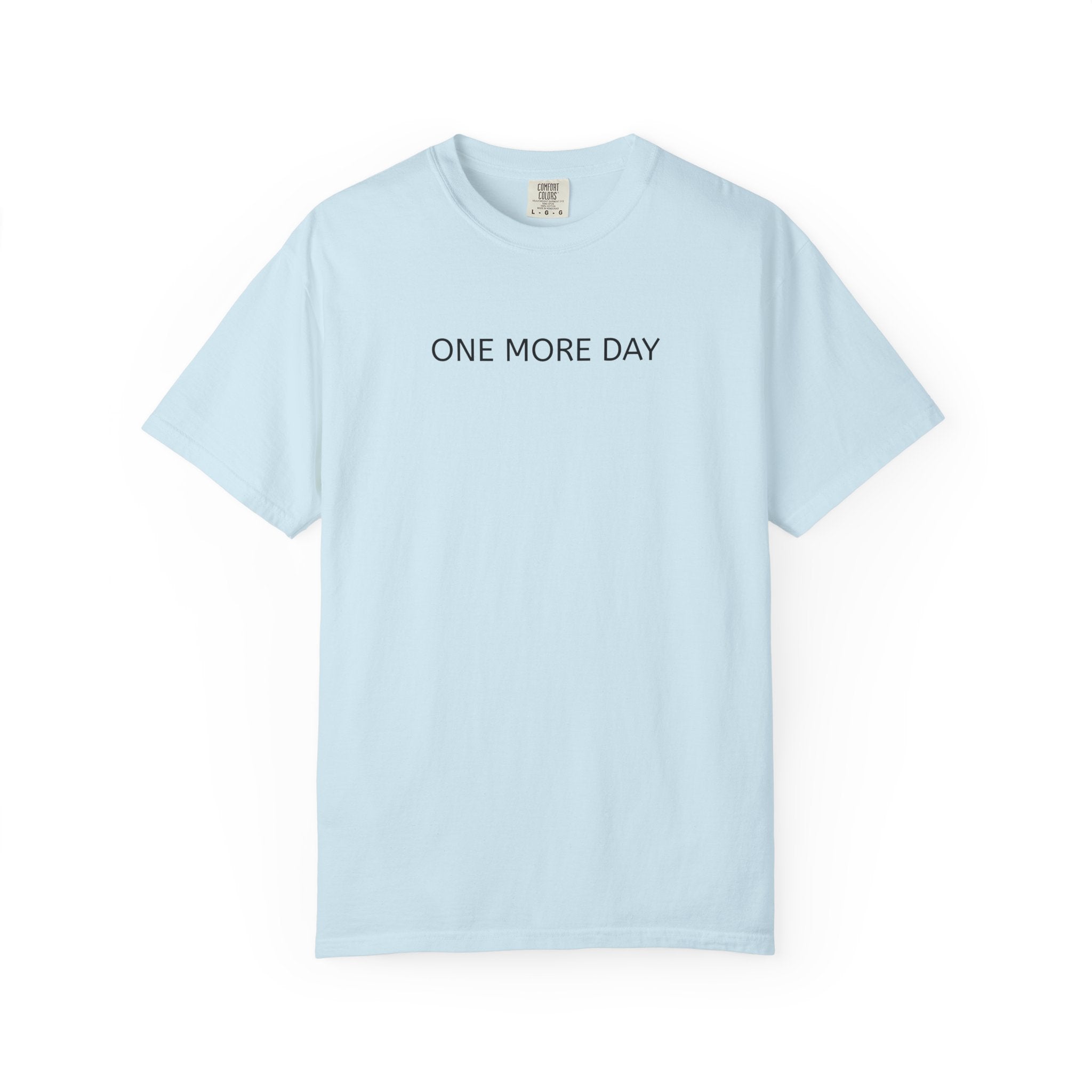 'Thank You God for ONE MORE DAY' T-Shirt