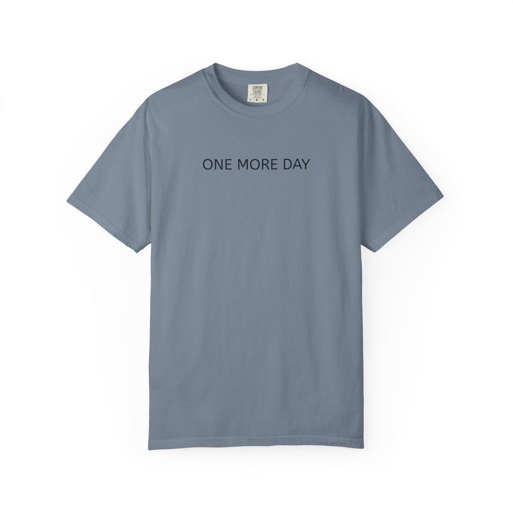 'Thank You God for ONE MORE DAY' T-Shirt