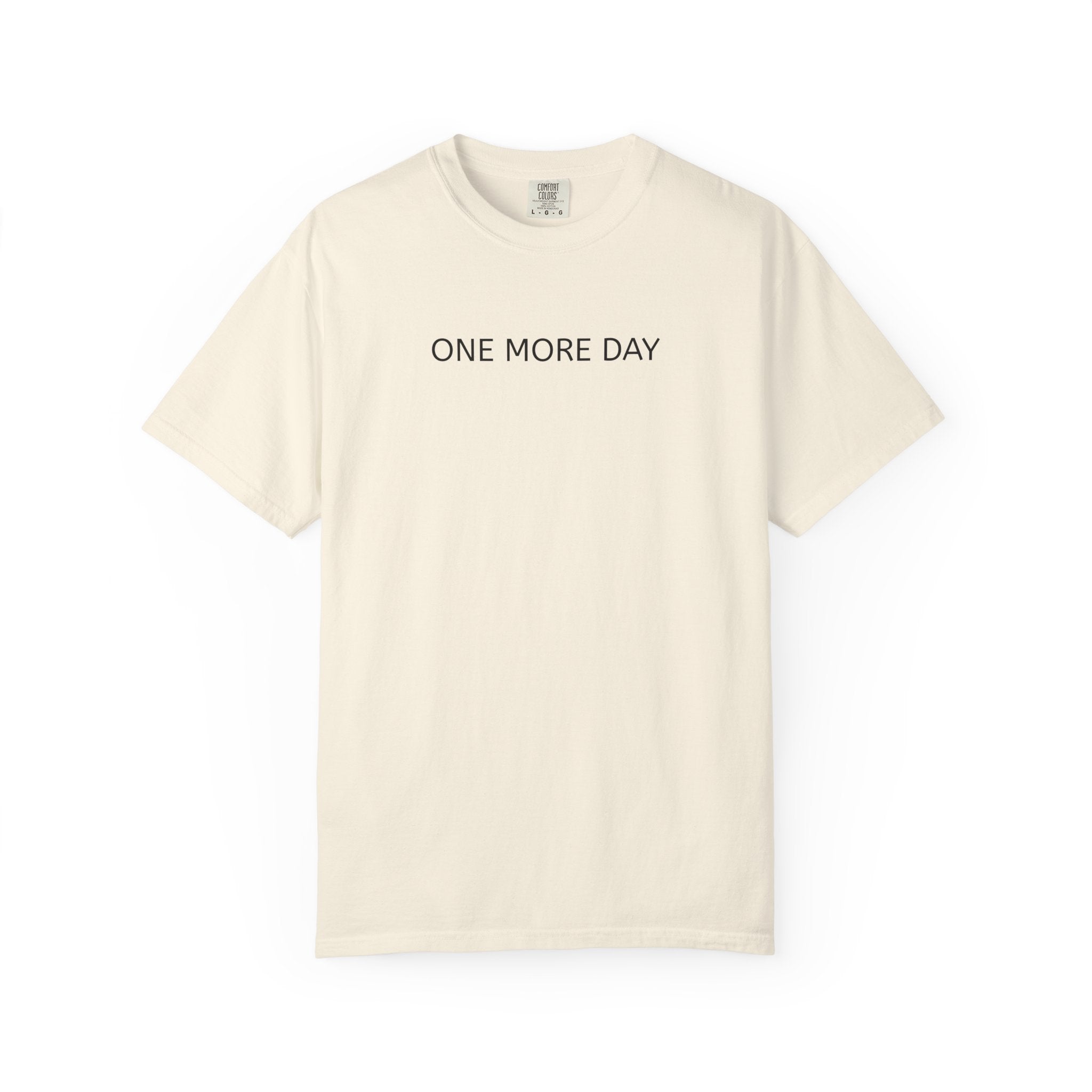 'Thank You God for ONE MORE DAY' T-Shirt