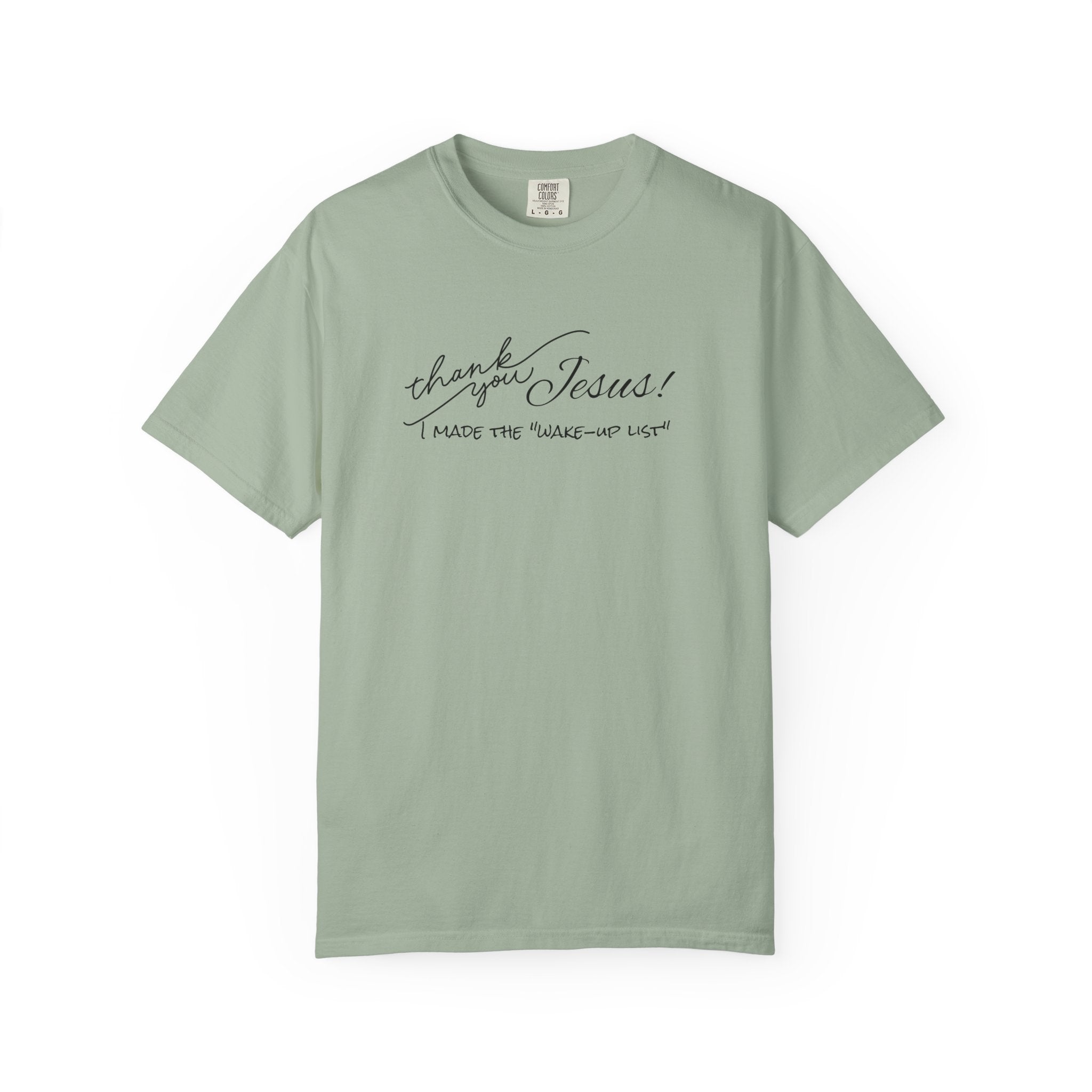 Thank You Jesus T-Shirt — "I Made the 'Wake-Up' List" Christian Tee